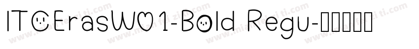 ITCErasW01-Bold Regu字体转换
